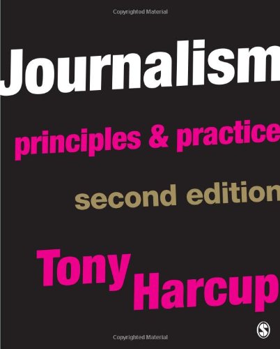 9781847872494: Journalism: Principles and Practice