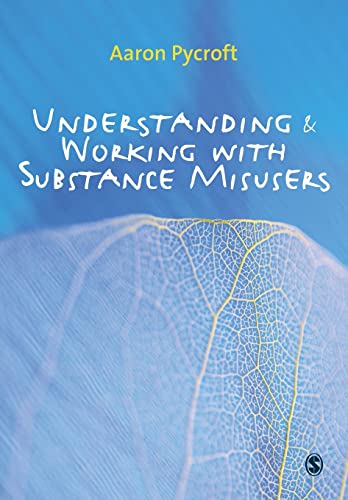 Stock image for Understanding and Working with Substance Misusers for sale by WorldofBooks