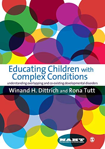 Stock image for Educating Children with Complex Conditions: Understanding Overlapping & Co-existing Developmental Disorders for sale by Harry Righton