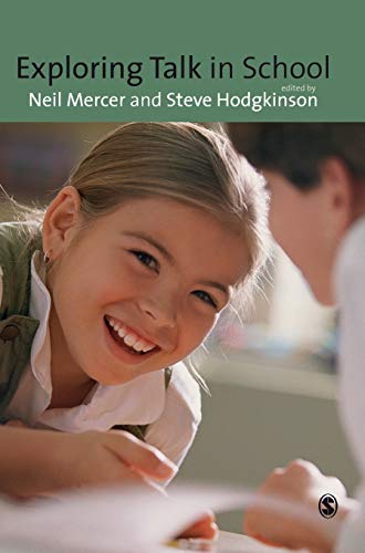 9781847873781: Exploring Talk in School: Inspired by the Work of Douglas Barnes