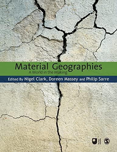 9781847874696: Material Geographies: A World in the Making (Published in association with The Open University)