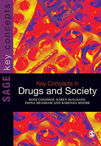 Beispielbild fr Key Concepts in Drugs and Society (SAGE Key Concepts series) zum Verkauf von Monster Bookshop