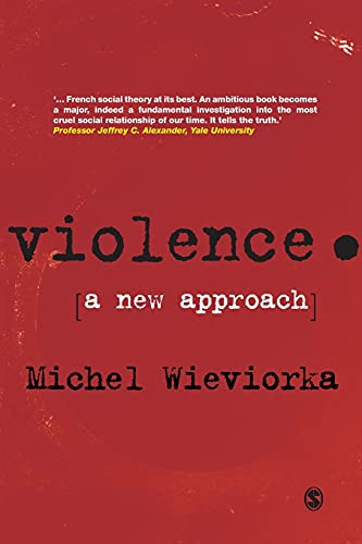 Violence: A New Approach (9781847875457) by Wieviorka, Michel