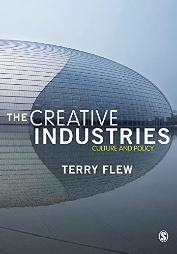 The Creative Industries: Culture and Policy (9781847875761) by Flew, Terry