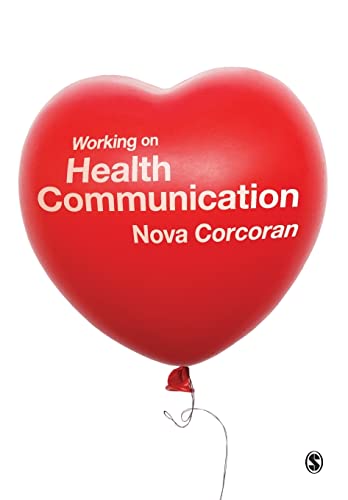9781847879233: Working on Health Communication