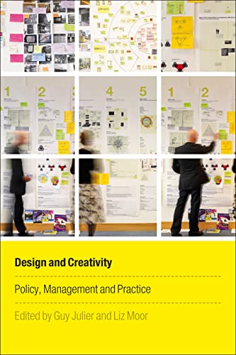 Design and Creativity: Policy, Management and Practice (9781847883063) by Julier, Guy; Moor, Liz