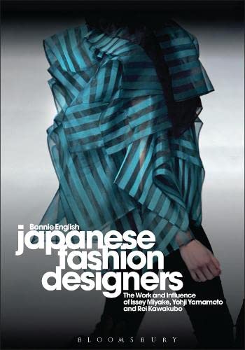 9781847883100: Japanese Fashion Designers: The Work and Influence of Issey Miyake, Yohji Yamamotom, and Rei Kawakubo