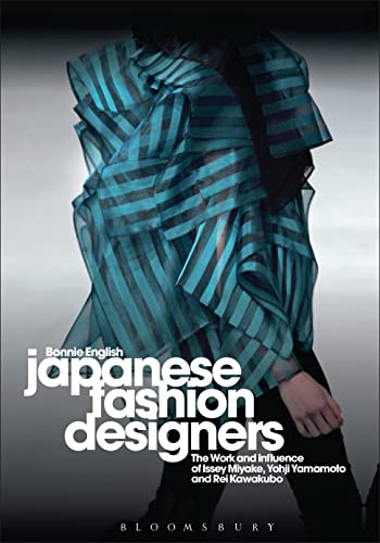 9781847883100: Japanese Fashion Designers: The Work and Influence of Issey Miyake, Yohji Yamamoto, and Rei Kawakubo