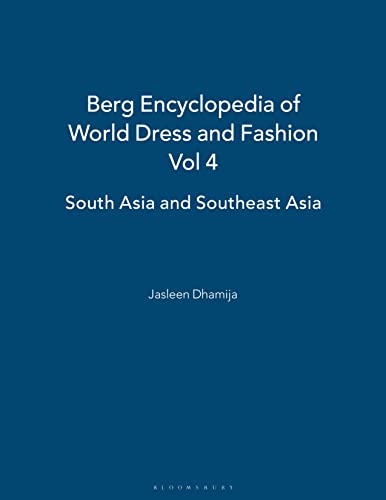 Beispielbild fr Berg Encyclopedia of World Dress and Fashion Vol 4: South Asia and Southeast Asia zum Verkauf von Buchpark