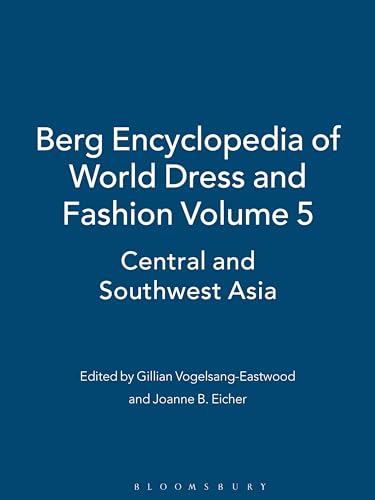 9781847883940: Berg Encyclopedia of World Dress and Fashion Vol 5: Central and Southwest Asia