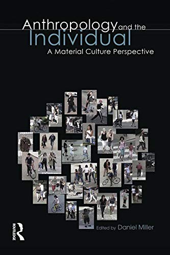 9781847884947: Anthropology and the Individual: A Material Culture Perspective
