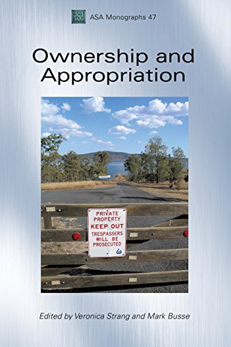 Stock image for Ownership and Appropriation (Association of Social Anthropologists Monographs) for sale by AwesomeBooks