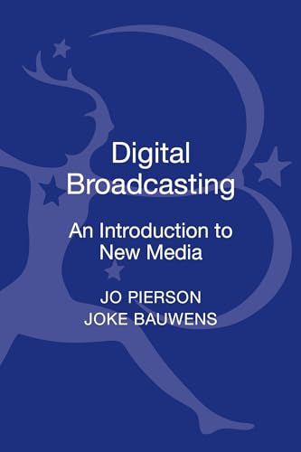 9781847887412: Digital Broadcasting: An Introduction to New Media (Bloomsbury New Media Series)