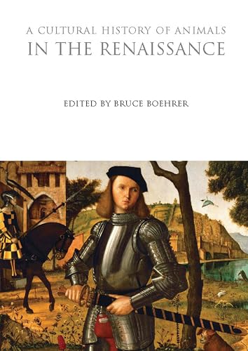 

A Cultural History of Animals in the Renaissance (The Cultural Histories Series) [Soft Cover ]
