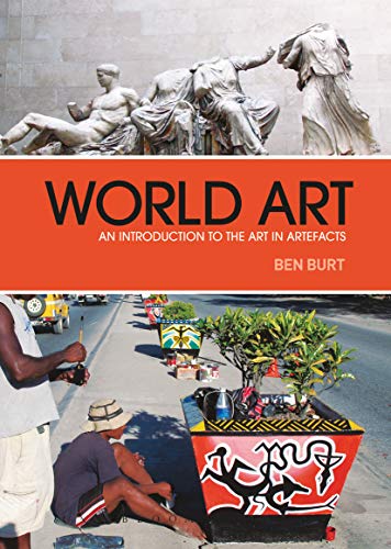 Stock image for World Art: An Introduction to the Art in Artefacts for sale by Midtown Scholar Bookstore