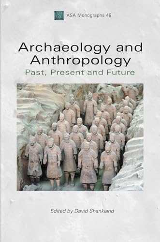 Beispielbild fr Archaeology and Anthropology : Past, Present and Future zum Verkauf von Blackwell's