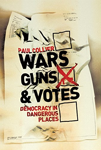 Stock image for Wars, Guns and Votes: Democracy in Dangerous Places for sale by Brit Books