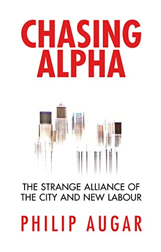Stock image for Chasing Alpha: How Reckless Growth and Unchecked Ambition Ruined the City's Golden Decade for sale by ThriftBooks-Atlanta