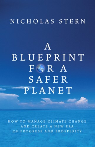 Stock image for A Blueprint for a Safer Planet: How to Manage Climate Change and Create a New Era of Progress and Prosperity for sale by WorldofBooks