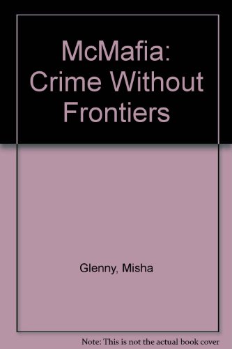 9781847920638: McMafia: Crime without Frontiers