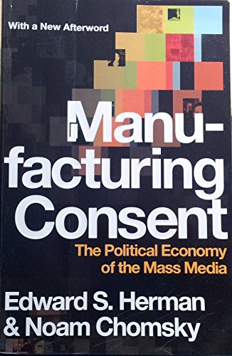9781847920706: Manufacturing Consent: The Political Economy of the Mass Media