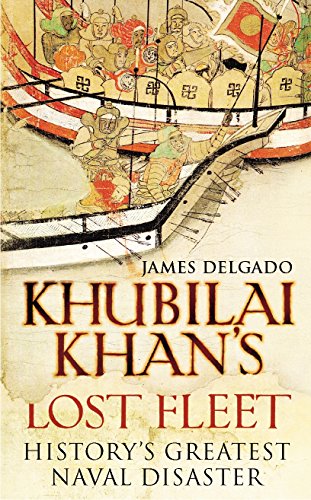 9781847920775: Khubilai Khan's Lost Fleet: In Search of a Legendary Armada