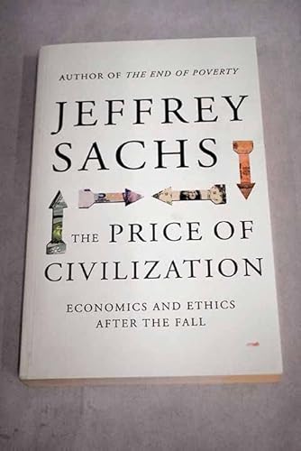 Stock image for The Price of Civilization: Economics and Ethics After the Fall for sale by WorldofBooks