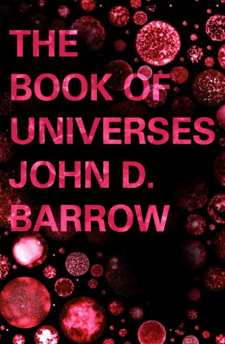 The Book of Universes - Barrow, John D.