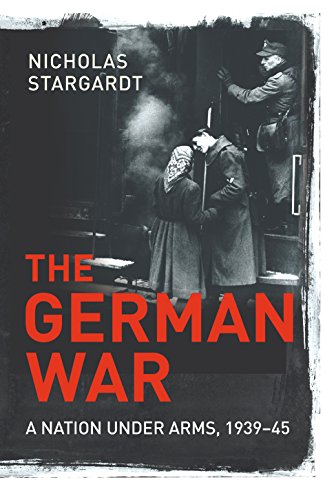 9781847920997: The German War: A Nation Under Arms, 1939–45