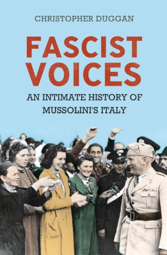 Stock image for Fascist Voices : An Intimate History of Mussolini's Italy for sale by Better World Books