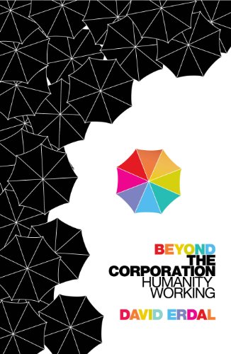 Imagen de archivo de Beyond the Corporation: Humanity Working a la venta por Goodwill