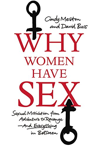 9781847921307: Why Women Have Sex: Understanding Sexual Motivation from Adventure to Revenge (and Everything in Between)