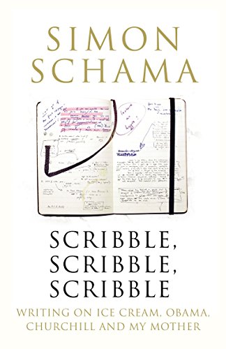 Beispielbild fr Scribble, Scribble, Scribble: Writing on Ice Cream, Obama, Churchill and My Mother zum Verkauf von WorldofBooks