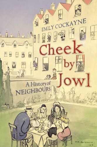 Beispielbild fr Cheek by Jowl: A History of Neighbours zum Verkauf von WorldofBooks