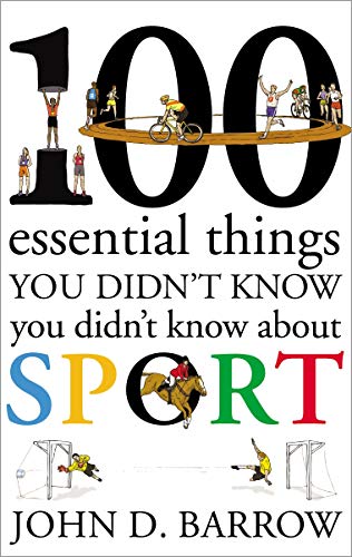 Imagen de archivo de 100 Essential Things You Didn't Know You Didn't Know about Sport a la venta por Better World Books