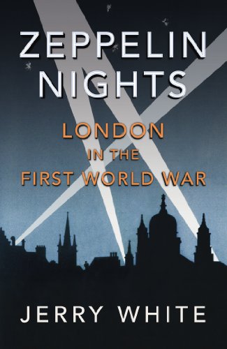Beispielbild fr Zeppelin Nights: London in the First World War zum Verkauf von WorldofBooks
