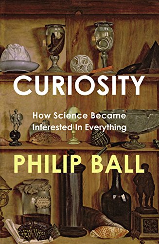 Beispielbild fr Curiosity: How Science Became Interested in Everything zum Verkauf von WorldofBooks