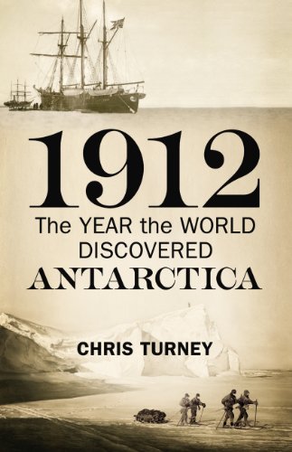 9781847921741: 1912: The Year the World Discovered Antarctica