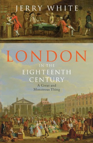 9781847921802: London In The Eighteenth Century: A Great and Monstrous Thing
