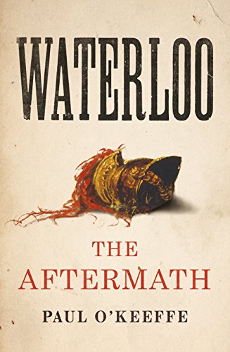 9781847921826: Waterloo: The Aftermath