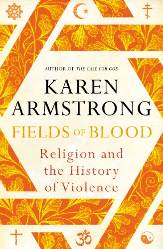 9781847921871: Fields of Blood: Religion and the History of Violence