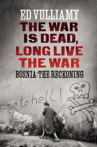 Beispielbild fr The War is Dead, Long Live the War: Bosnia: the Reckoning zum Verkauf von WorldofBooks