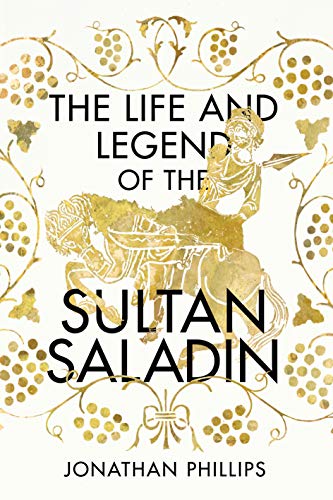 Beispielbild fr The Life and Legend of the Sultan Saladin zum Verkauf von AwesomeBooks