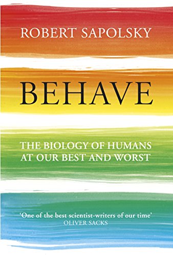 Imagen de archivo de Behave: The Biology of Humans at Our Best and Worst a la venta por AwesomeBooks