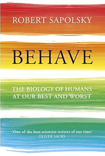 Stock image for Behave: The Biology of Humans at Our Best and Worst for sale by Irish Booksellers