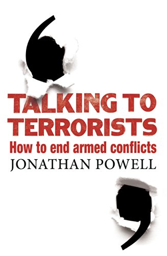 Talking to Terrorists: How to End Armed Conflicts (9781847922304) by Powell, Jonathan