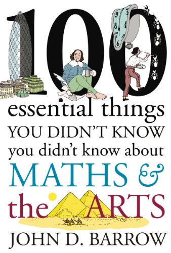 Beispielbild fr 100 Essential Things You Didn't Know You Didn't Know About Maths and the Arts zum Verkauf von AwesomeBooks