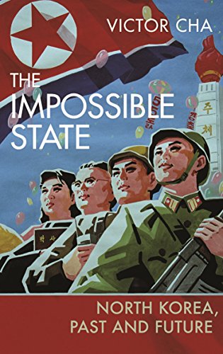 Beispielbild fr The Impossible State North Korea, Past and Future. by Victor Cha zum Verkauf von ThriftBooks-Dallas