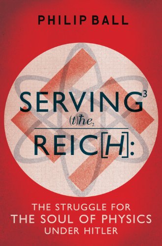 9781847922489: Serving the Reich: The Struggle for the Soul of Physics under Hitler