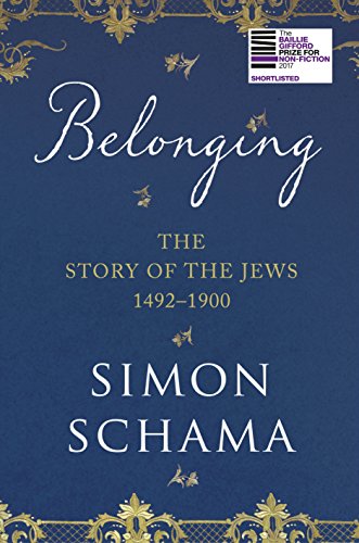 Stock image for Belonging : The Story of the Jews, 1492-1900 for sale by Better World Books Ltd